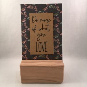 complete decoratie set; kaart met quote & houten standaard Do more of what you love