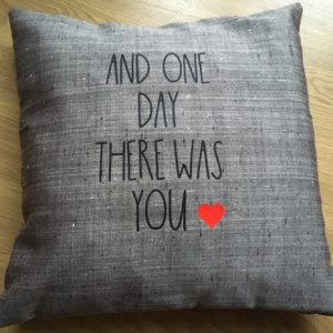 Kussenhoes thema; Liefde And one day there was you